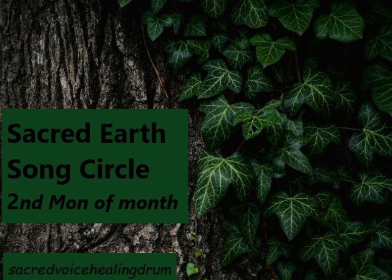 Ivy growing on an old tree with the words Sacred Earth Song Circle 2nd mon of month on green background